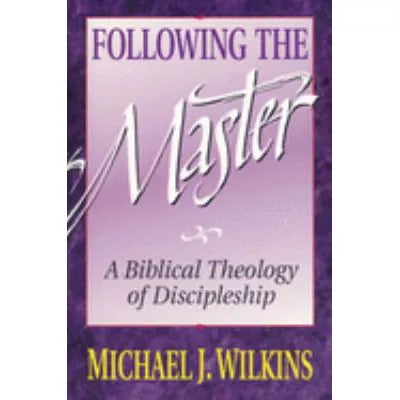 Following the Master: Discipleship in Steps of Jesus