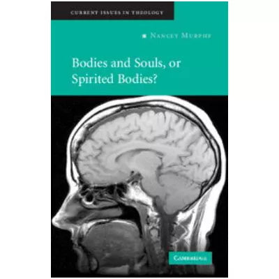 Bodies &amp; Souls or Spirited Bodies?
