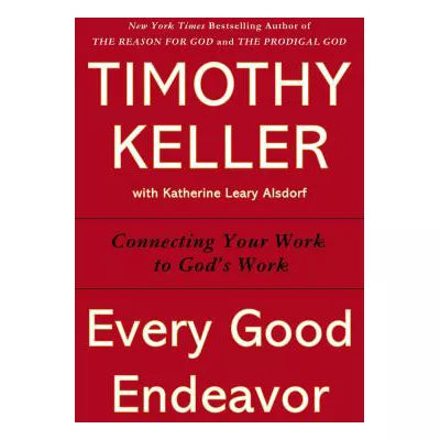 Every Good Endeavor