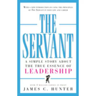 Servant: Simple Story About Leadership