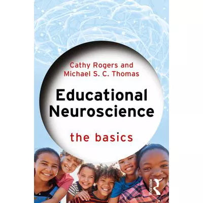 Educational Neuroscience : The Basics