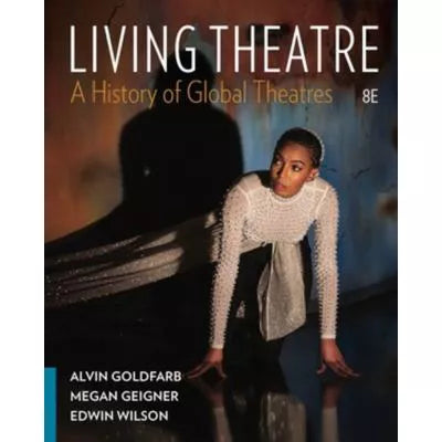 Living Theatre : A History of Global Theatres