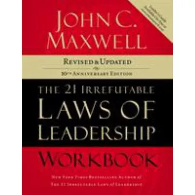 21 Irrefutable Laws of Leadership Workbook