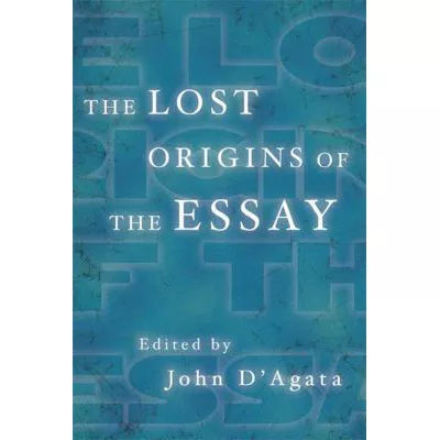 Lost Origins of the Essay