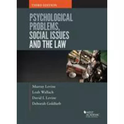 Psychological Problems, Social Issues & the Law