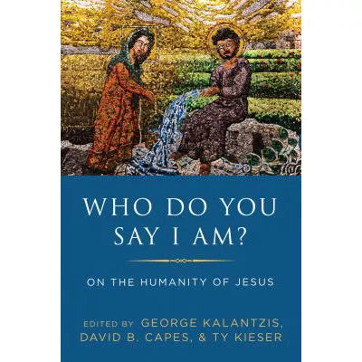 Who Do You Say I Am? : On the Humanity of Jesus