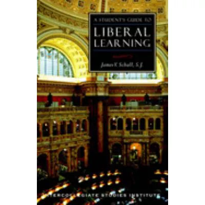 Student's Guide to Liberal Learning