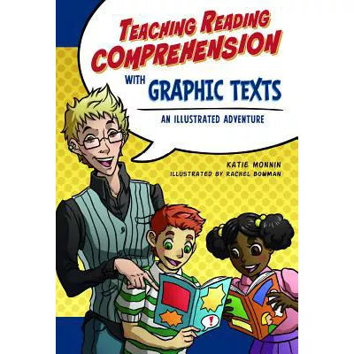 Teaching Reading Comprehension with Graphic Texts